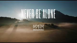 Adem Bogoceli Never Be Alone Official Music Video