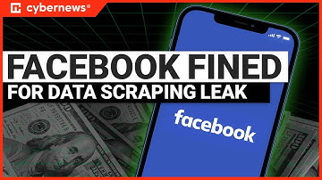 Facebook Fined $300M For Data Scraping Leak | cybernews.com