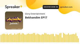 Bekhandim EP17 (part 1 of 2)