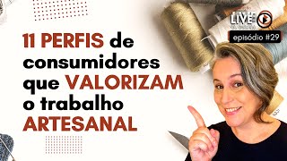 Esses são os perfis das pessoas que mais consomem produtos artesanais do mercado