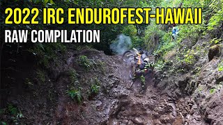 HAWAII HARD ENDURO RACE! 2022 IRC EndurofestHawaii Raw Compilation