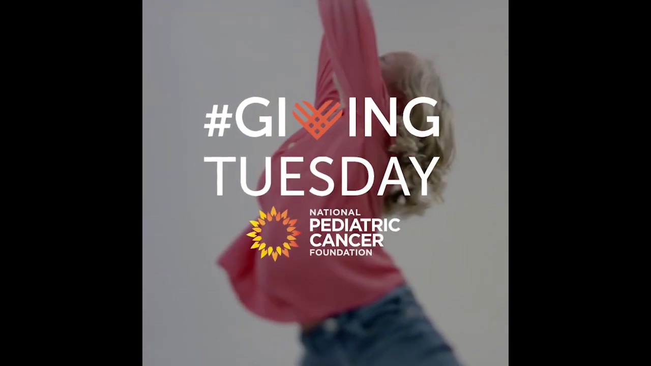 National Pediatric Cancer Foundation - Giving Tuesday
