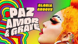 Gloria Groove - Paz, Amor e Grave (Versão Solo)