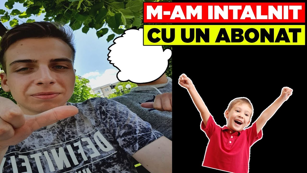 M-AM ÎNTÂLNIT CU TATĂL UNUI ABONAT! video phone beyonce mp3