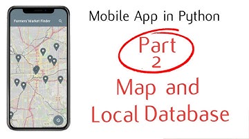 Python Mobile App Tutorial - Part 2: Map and Local Database | Kivy/KivyMD