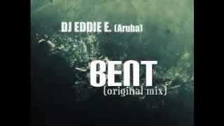 DJ Eddie E - Bent (Original Mix)