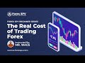 💸 Lesson 24: The Real Cost of Trading Forex – What You Need to Know