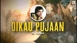 M. Ishak - Dikau Pujaan (Official Lyric Video)