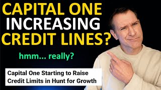 Capital One Increasing Credit Limits (or so they say)