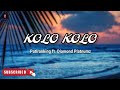 Patoranking - KOLO KOLO ft. Diamond Platnumz (Lyrics)