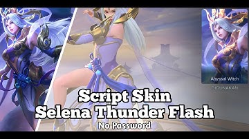 Script Skin Selena Thunder Flash Evic New Patch || MLBB