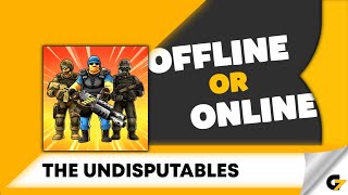 The Undisputables game offline or online ? screenshot 3