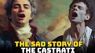 Castrati  The Sad Story of the Boys who were Castrated to Become Singers