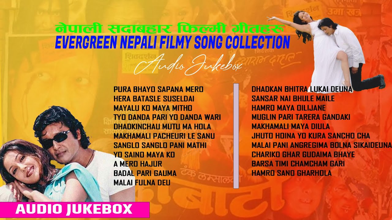 Evergreen Nepali Filmy Song Collection  नेपाली सदाबहार फिल्मी गीतहरु