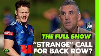 'I hope Daley is fooling us' Strange role off the bench a shock for NSW? | NRL 360 Full Show
