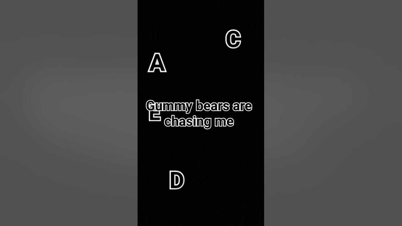 Abcdefg Gummy Bears Are Chasing Me Lyrics abcdefg gummy bears are chasing me - YouTube
