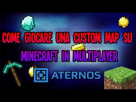 COME GIOCARE una CUSTOM MAP in MULTIPLAYER con SERVER GRATIS