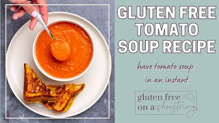 Homemade Gluten Free Tomato Soup Recipe