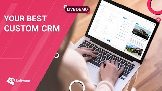 Create Your Best CRM System with XB Software | Custom CRM | CRM Demo Overview