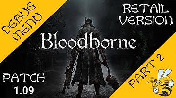 Bloodborne Restored Debug Menu - Part 2