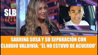 Sabrina Sosa sobre su separación con Claudio Valdivia: "Él no estuvo de acuerdo"