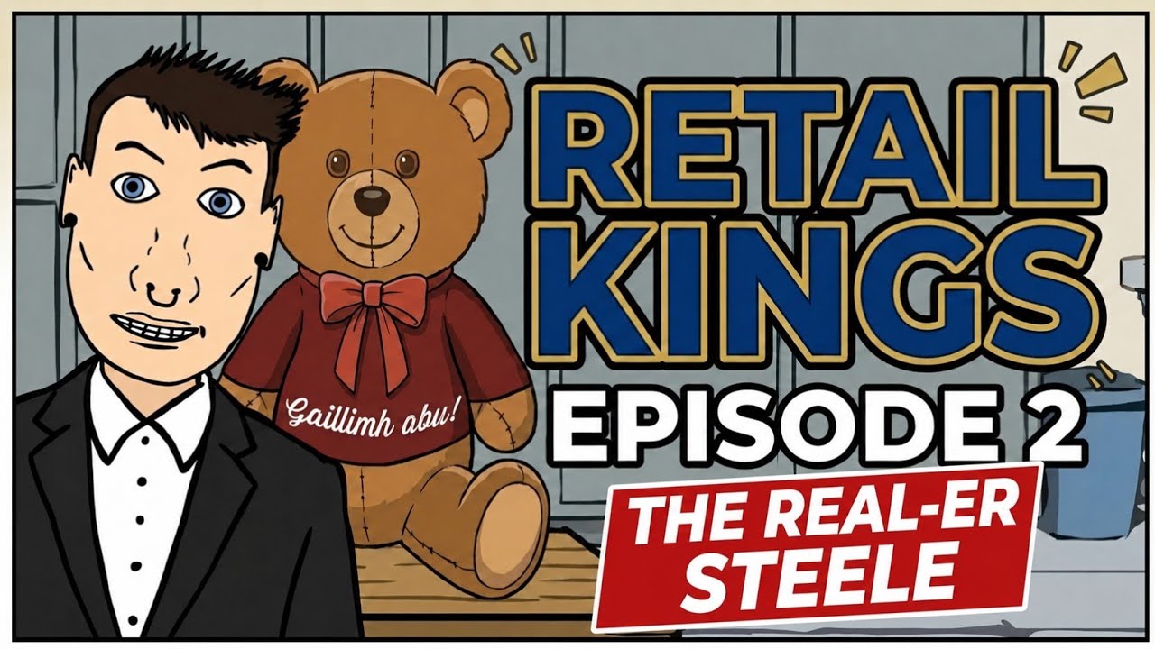 THE REAL-ER STEELE | Retail Kings Ep. 2