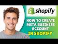 How To Create Meta Business Account For Shopify (2026) - Connect Meta Business Suite To Shopify