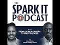 EP 15: From Church Camera to Creative Boss │ The Spark It Podcast