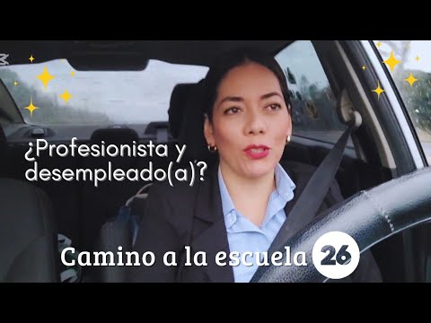 "Estudié una carrera y no encuentro trabajo" 🥲 | Camino a la escuela 🏫 No. 26