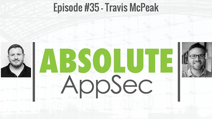 Absolute AppSec Ep. 35 - Travis McPeak