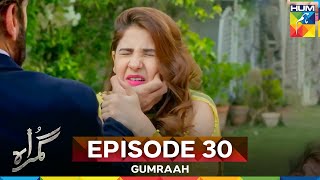Gumraah Episode 30