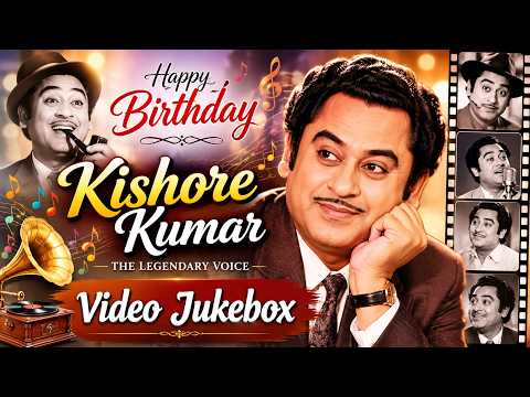 Best of Kishore Kumar | Birthday Jukebox | Geet Gaata Chal | 4K Week Jukebox 2 4k New