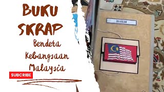 BUKU SKRAP SEJARAH | BENDERA KEBANGSAAN MALAYSIA #sejarah #kajiankessejarah