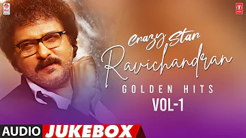 Crazy Star Ravichandran Golden Hits Audio Jukebox | Vol-1 | Selected Ravichandran Kannada Songs