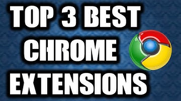 TOP 3 BEST CHROME EXTENSIONS 2016!