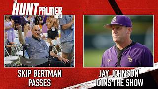 Skip Bertman Passes Away Jay Johnson Joins The Show The Hunt Palmer Show
