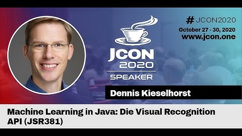 Machine Learning in Java: Die Visual Recognition API (JSR381) - Dennis Kieselhorst | JCON 2020