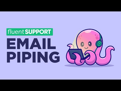 Setting Up Email Piping for Fluent Support | Help Desk for WordPress