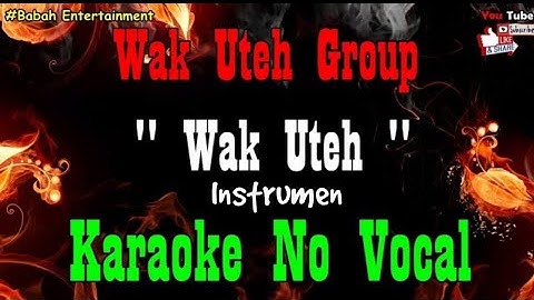 Wak Uteh Karaoke | Wak Uteh Wak Uteh Itulah Namoku | BEntertainment [ Instrumen ]
