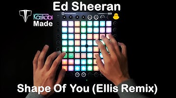 Ed Sheeran - Shape Of You (Ellis Remix) l Launchpad Pro Cover + Project File