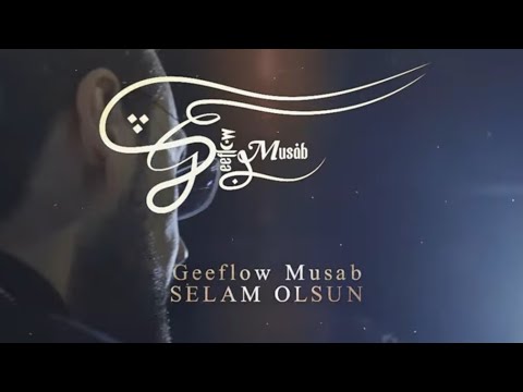 Geeflow Musab - Selam olsun (official Video)