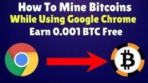 How To Mine Bitcoin Using Google Chrome : Earn Free Bitcoin | BitDigger