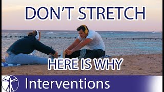 WHY STRETCHING IS A WASTE OF TIME!