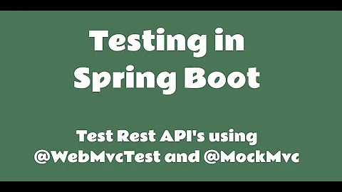 Test Rest API's using WebMvcTest and MockMvc annotations | Testing in spring boot
