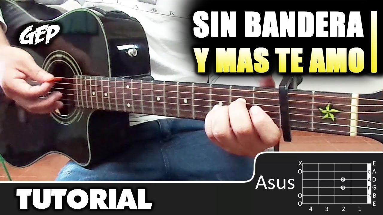 Como tocar "Y Más Te Amo" de Sin Bandera en Guitarra Acústica