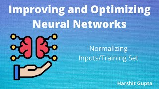 #Normalizing inputs | Normalizing training set | A way to speed up training in your Neural Network