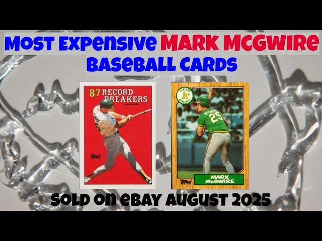 Mark McGwire Most Expensive eBay Sales Baseball Cards - August