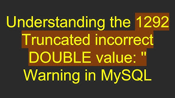 Understanding the 1292 Truncated incorrect DOUBLE value: 