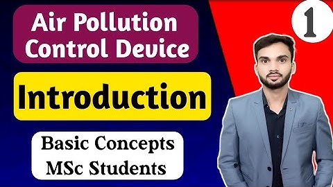 Air Pollution Control Devices I  Environmental Chemistry I Introduction I Industrial Process