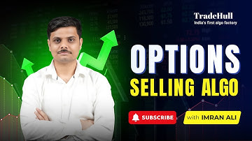 Option Selling Algo | Advanced Algo Trading Series | @TradeHull | #optionselling #algotrading